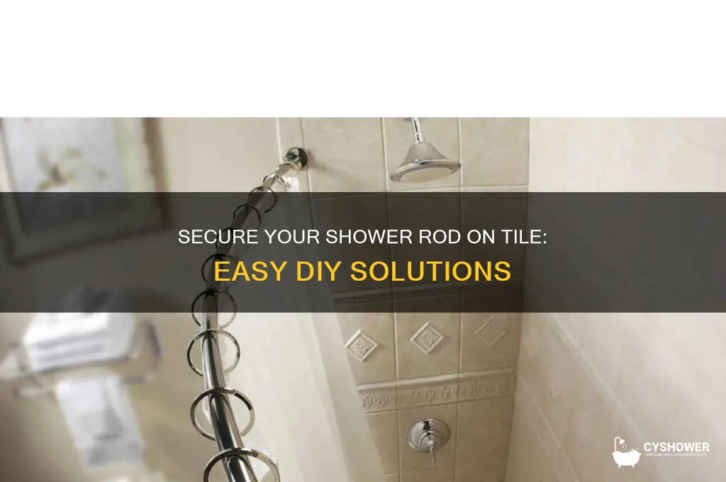 how to keep a shower rod up on tile
