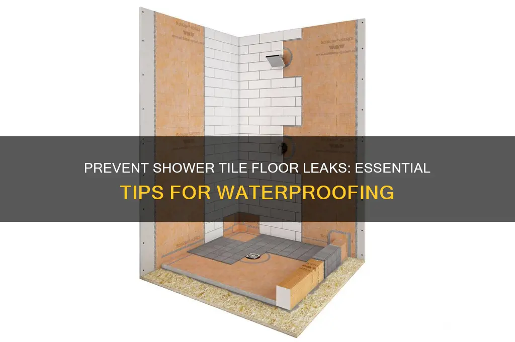 how to keep a tile floor from leaking in shower