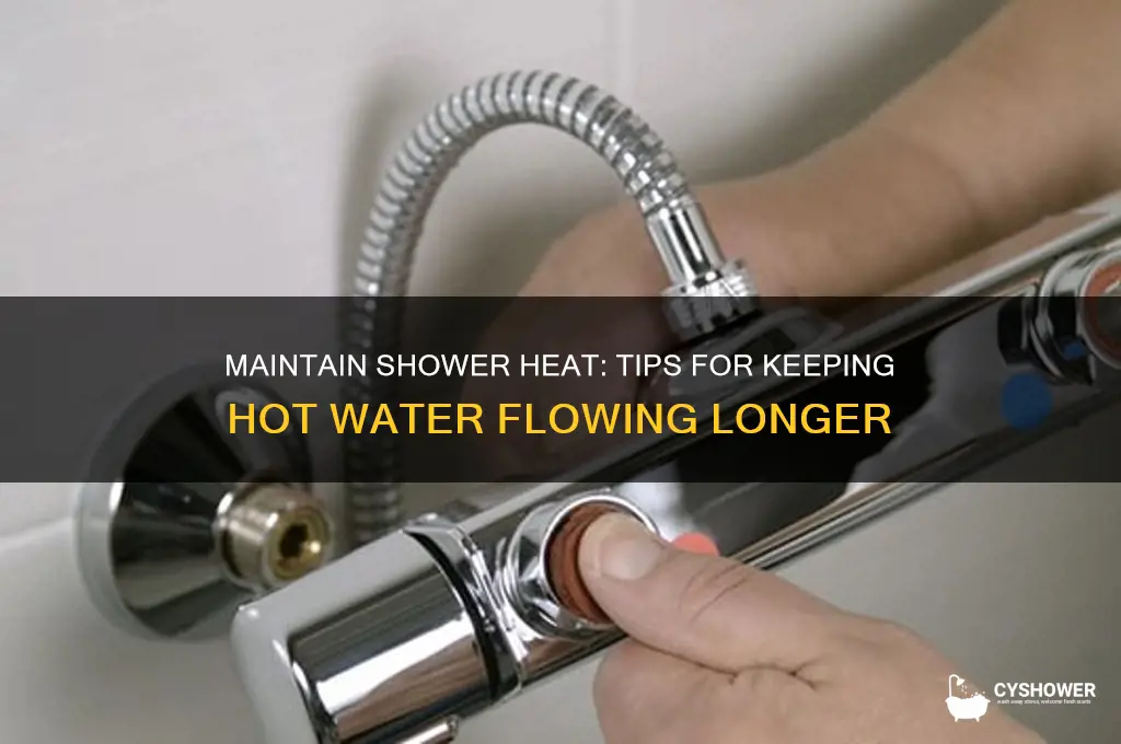 how to keep hot water in the shower
