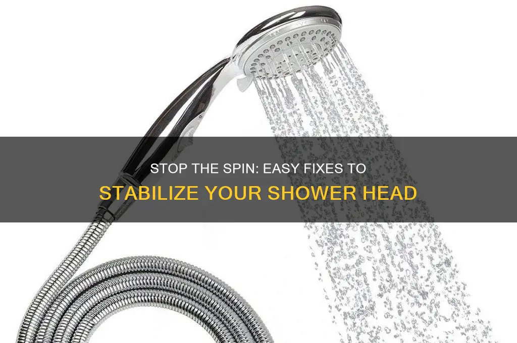 how to keep my shower head from spinning