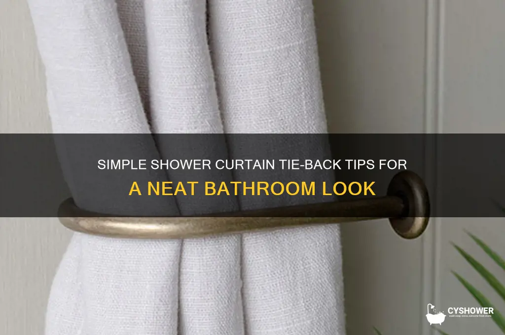 how to keep shower curtain tied back