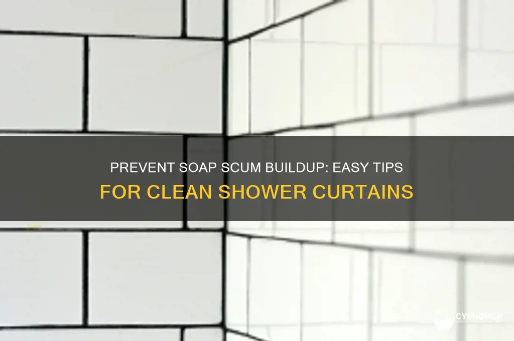 how to keep soap scum off shower curtain