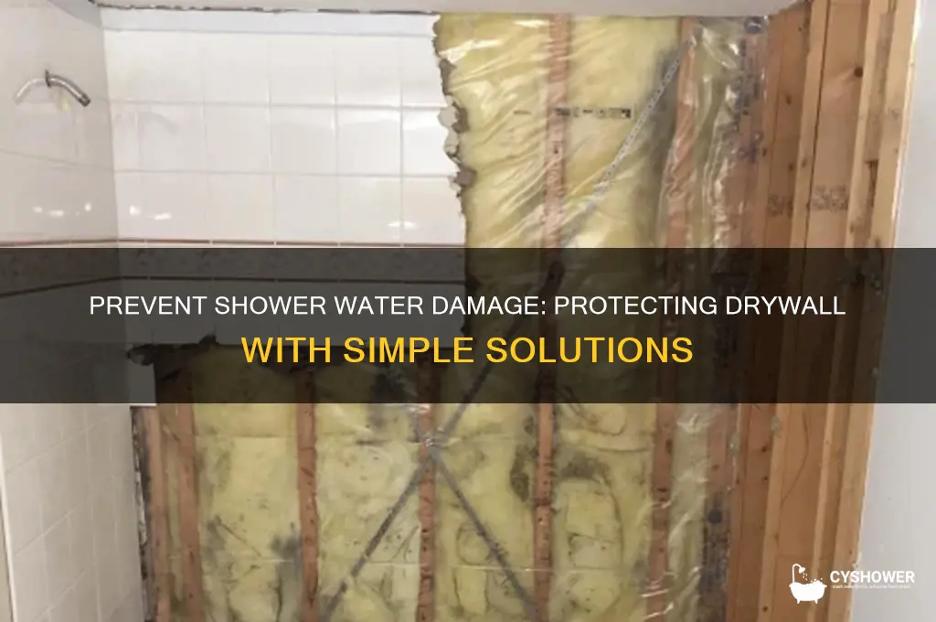 how to keep water from shower getting on drywall