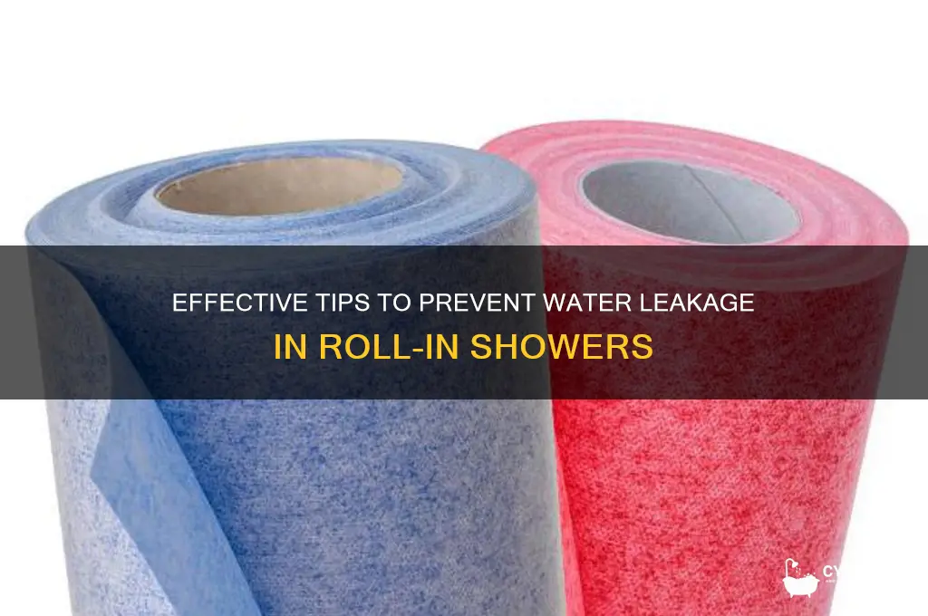 how to keep water in a roll in shower