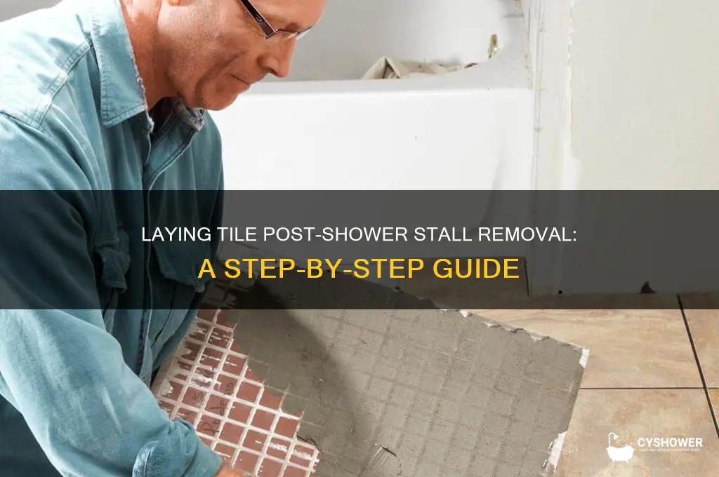 how to lay tile after removal of a shower stall