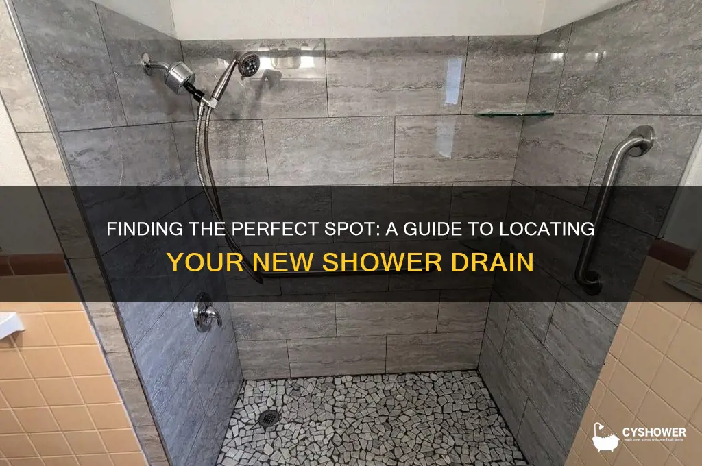 how to locate a new shower drain