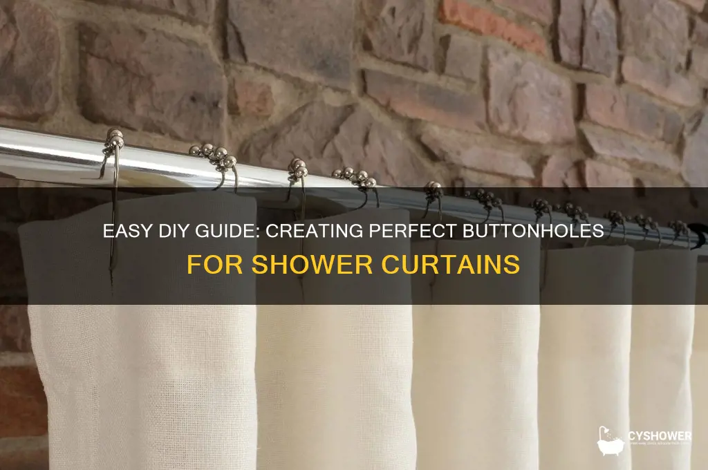 how to make a button hole for a shower curtain
