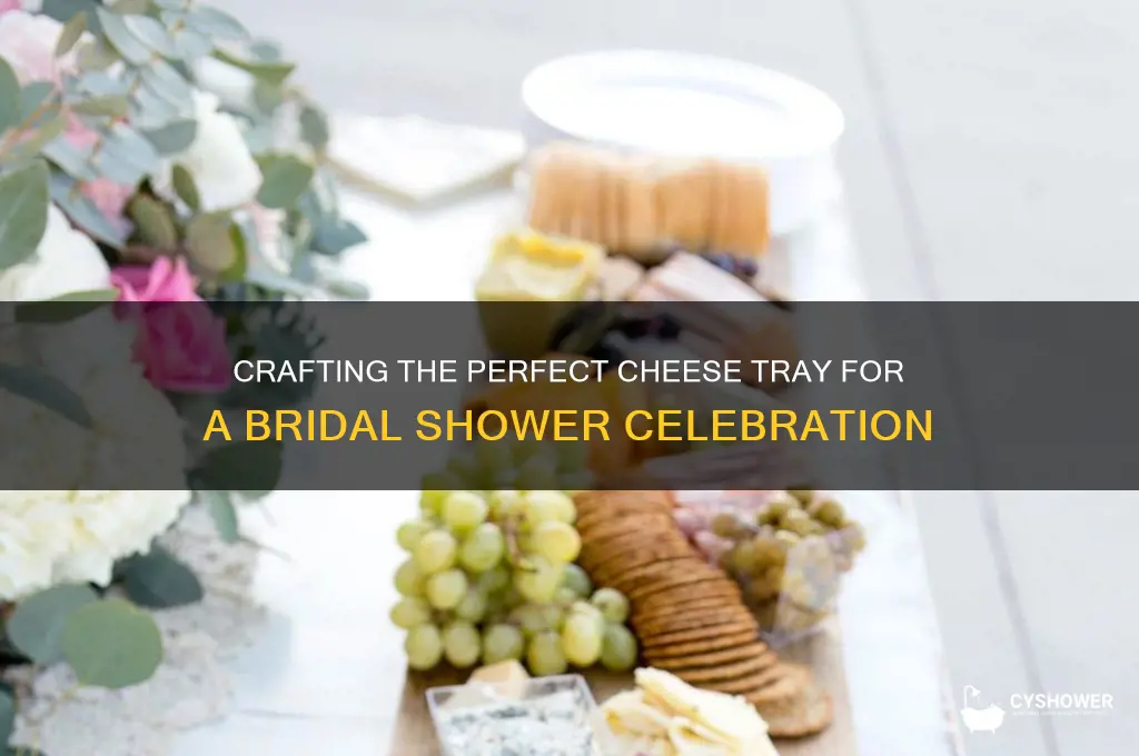 how to make a cheese tray for a bridal shower