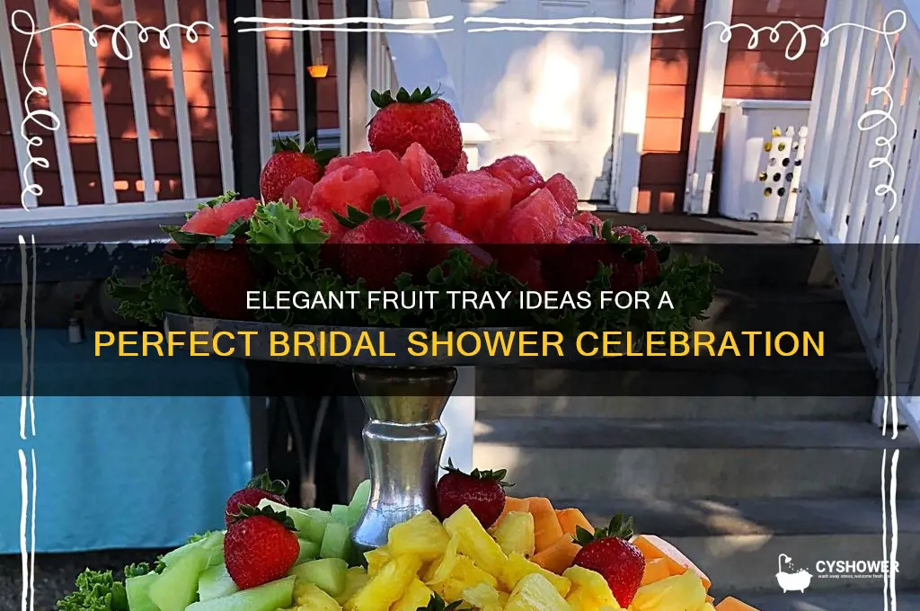 how to make a fruit tray for a bridal shower