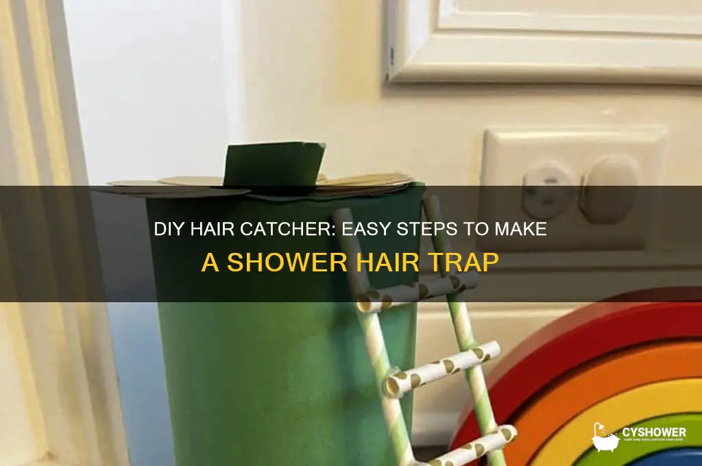 how to make a hair trap shower