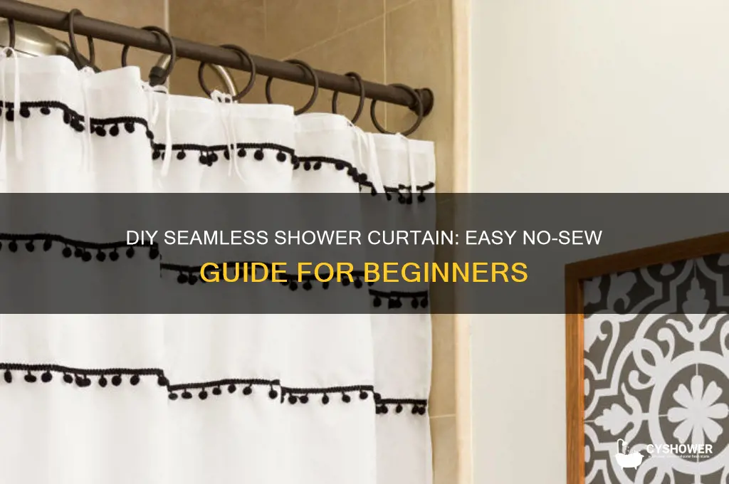 how to make a shower curtain with no seem