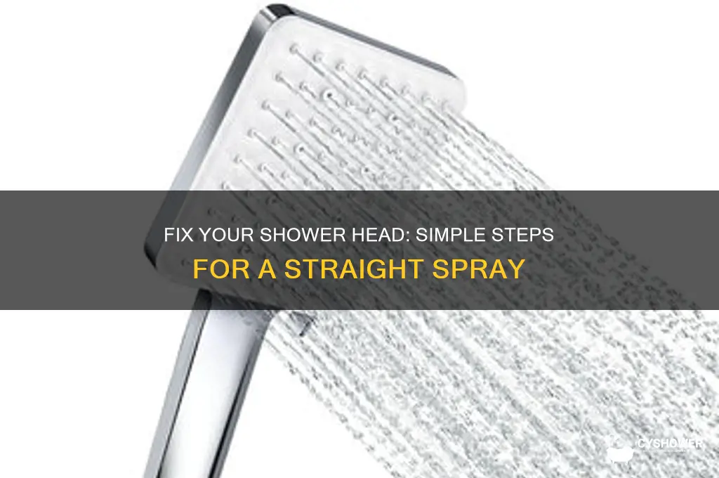 how to make a shower head spray straight
