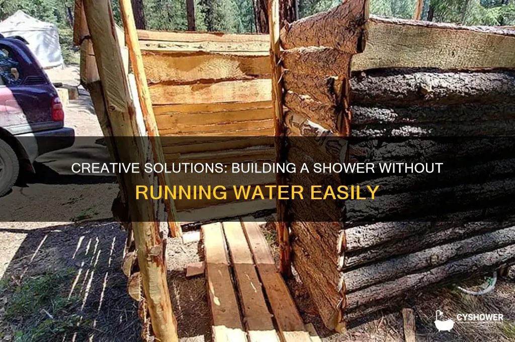 how to make a shower without running water