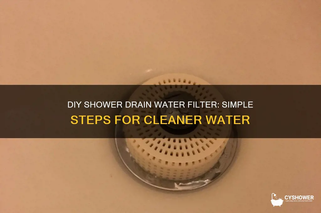 how to make a water filter for a shower drain