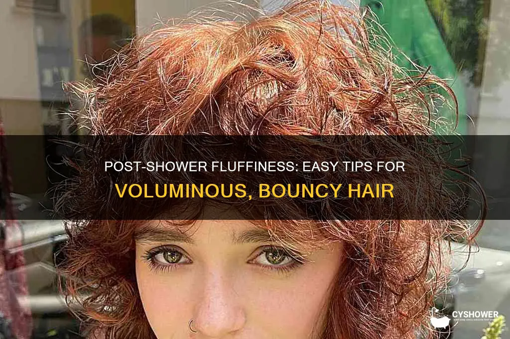 how to make hair fluffy after shower