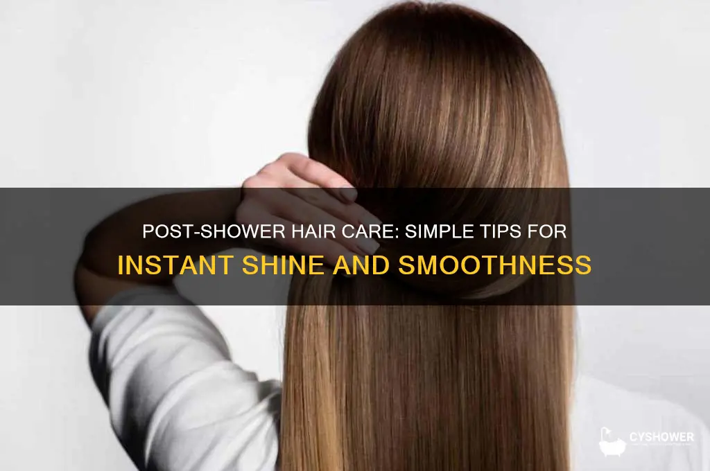 how to make hair look shiny after shower