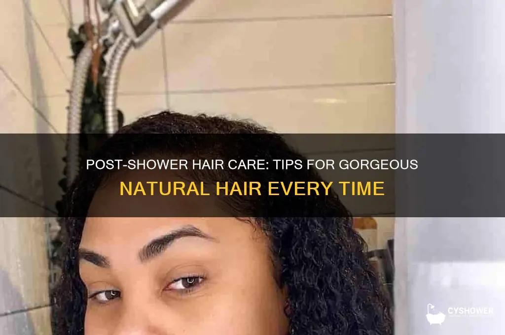 how to make my natural hair look good after shower