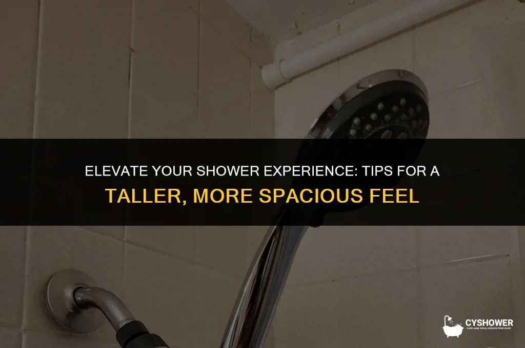 how to make my shower taller