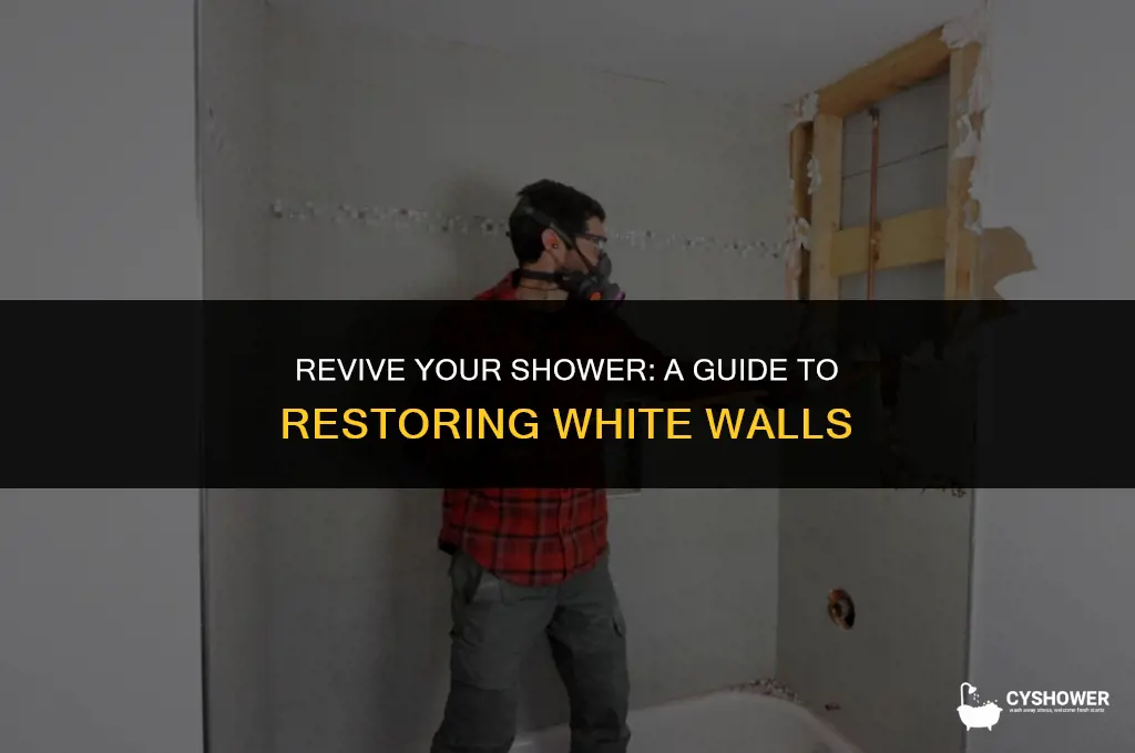 how to make my shower walls white again