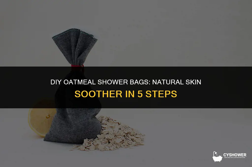 how to make oatmeal shower bags