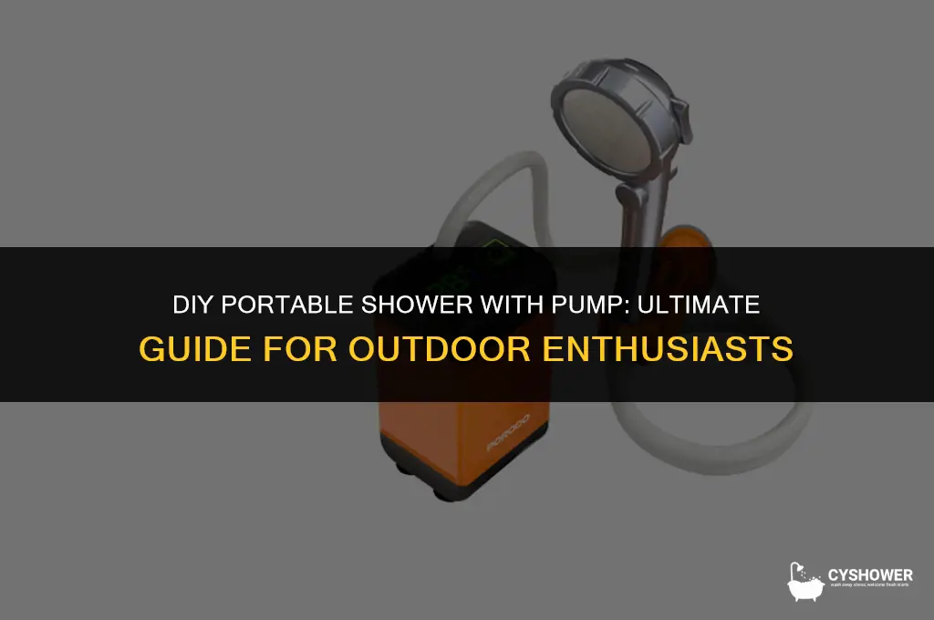 how to make portable shower with pump
