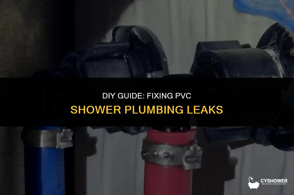 how to make pvc shower plumbing stop leaking