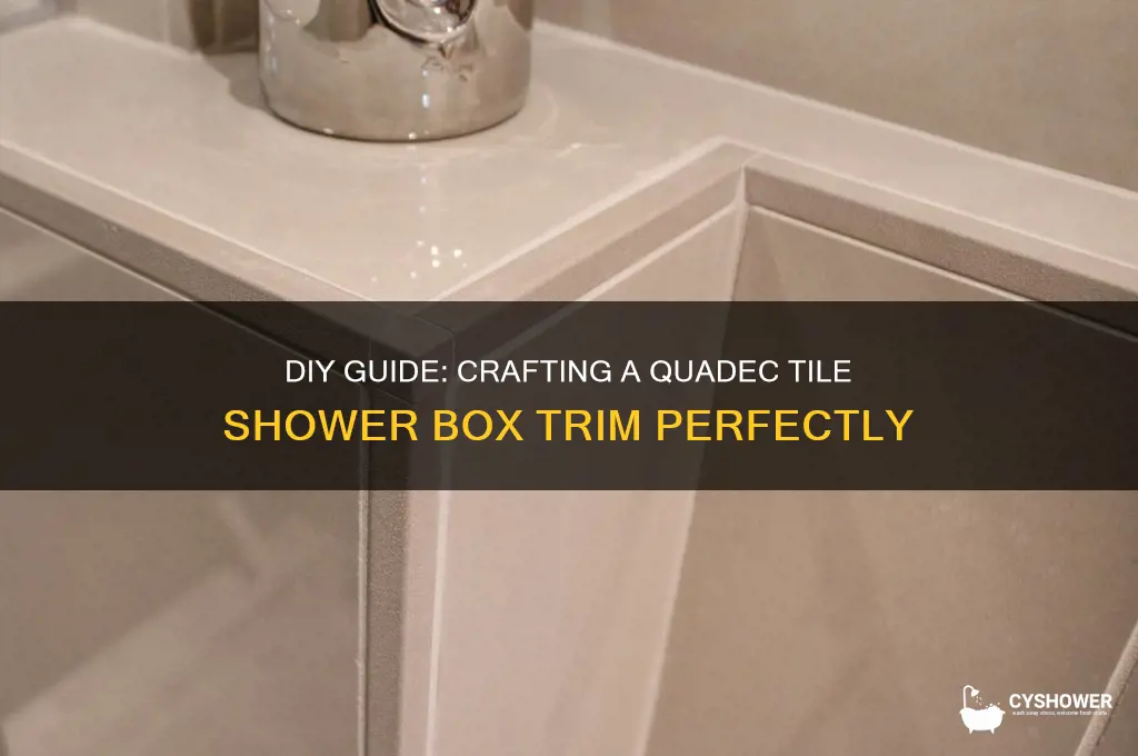 how to make quadec tile shower box trim