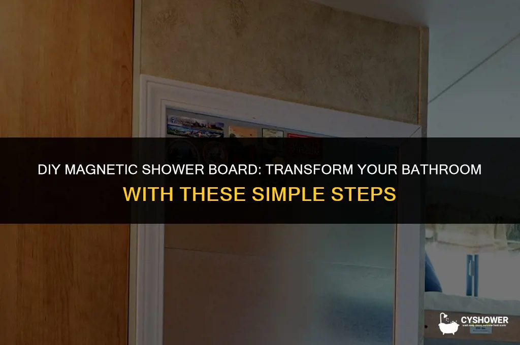 how to make shower board magnetic