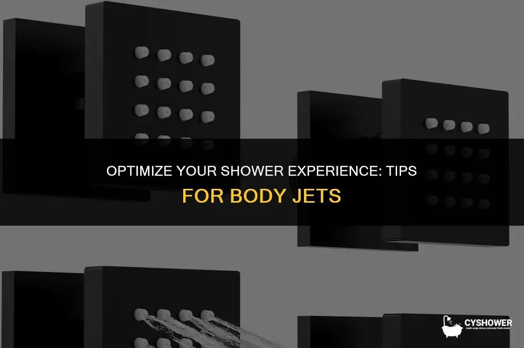 how to make shower body jets work best
