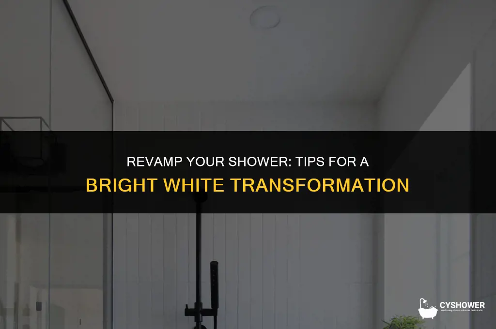 how to make shower bright white