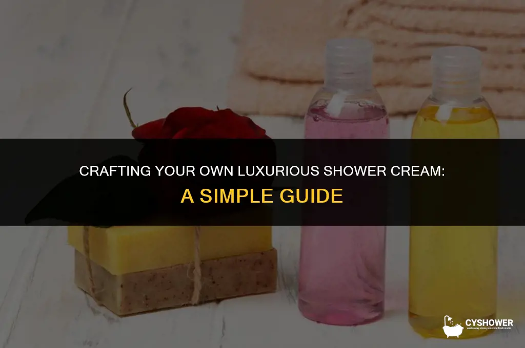 how to make shower cream