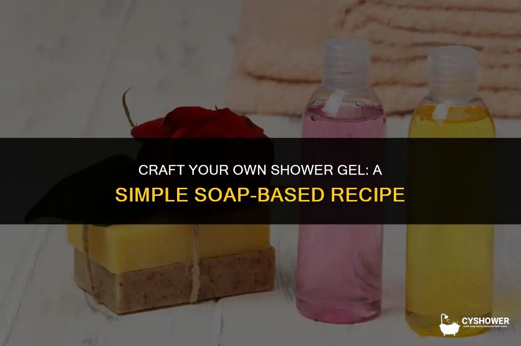 how to make shower gel at home with soap