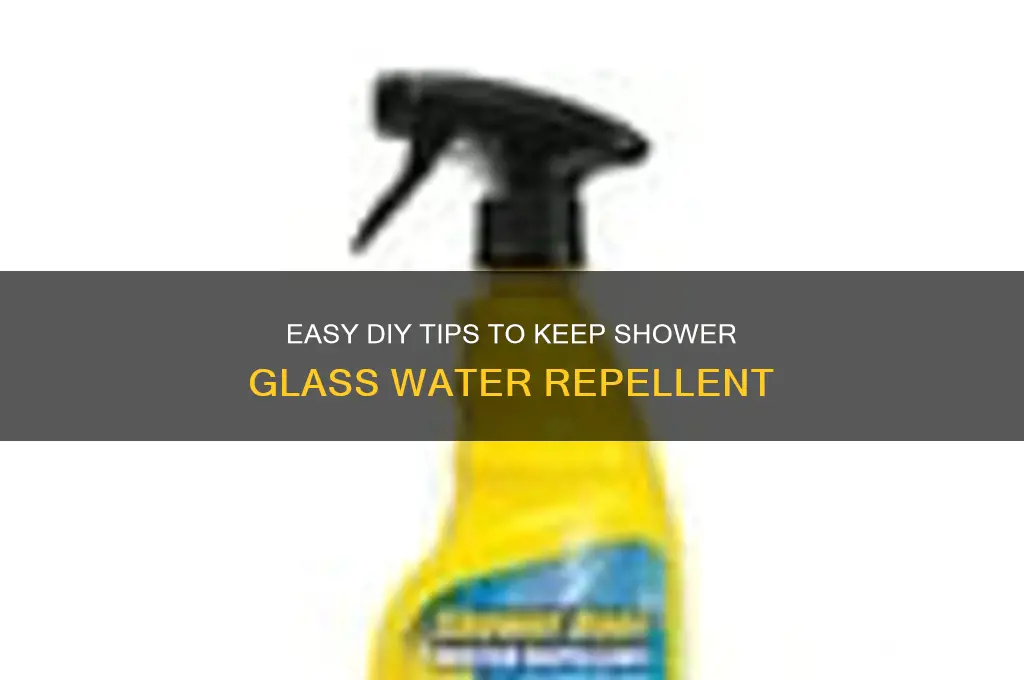 how to make shower glass water repellent
