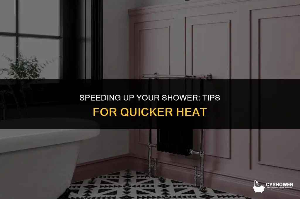 how to make shower heat up faster