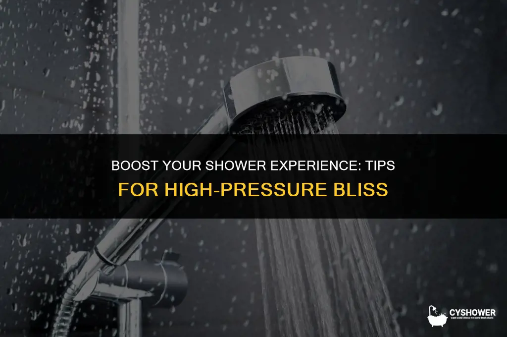 how to make shower high pressure
