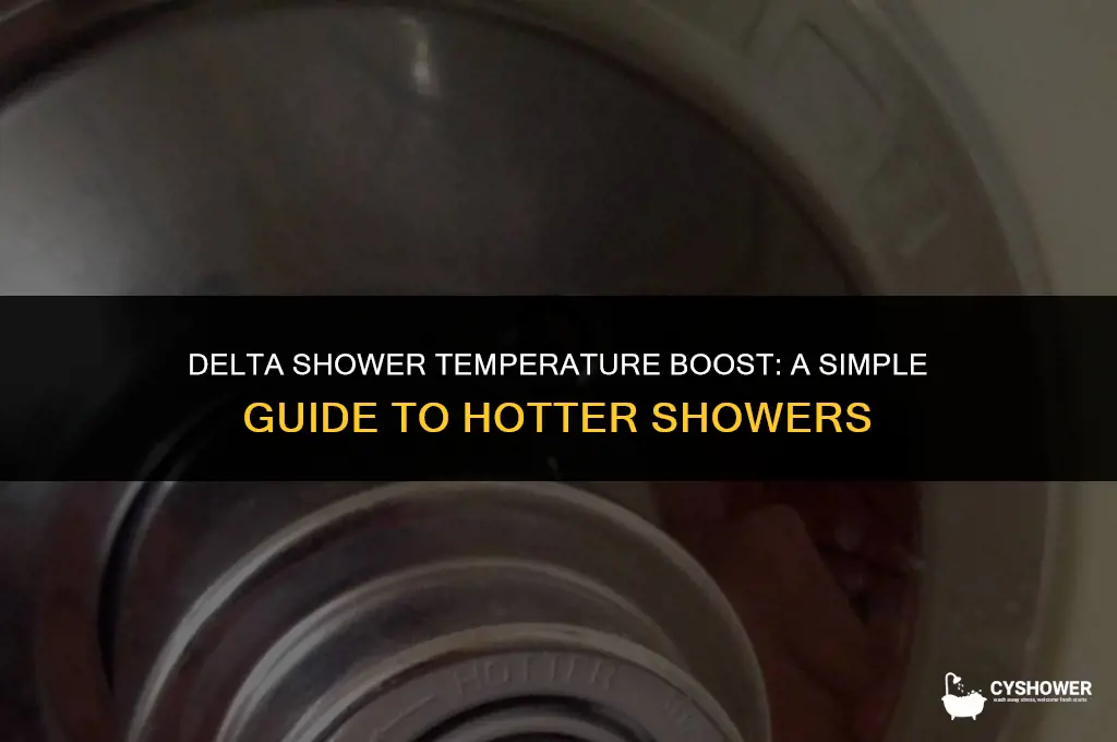 how to make shower hotter delta