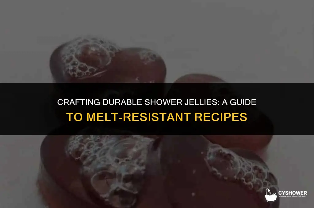 how to make shower jellies that don t melt