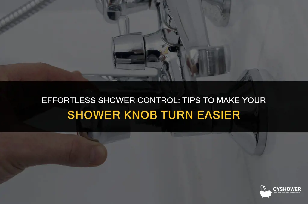 how to make shower knob turn easier