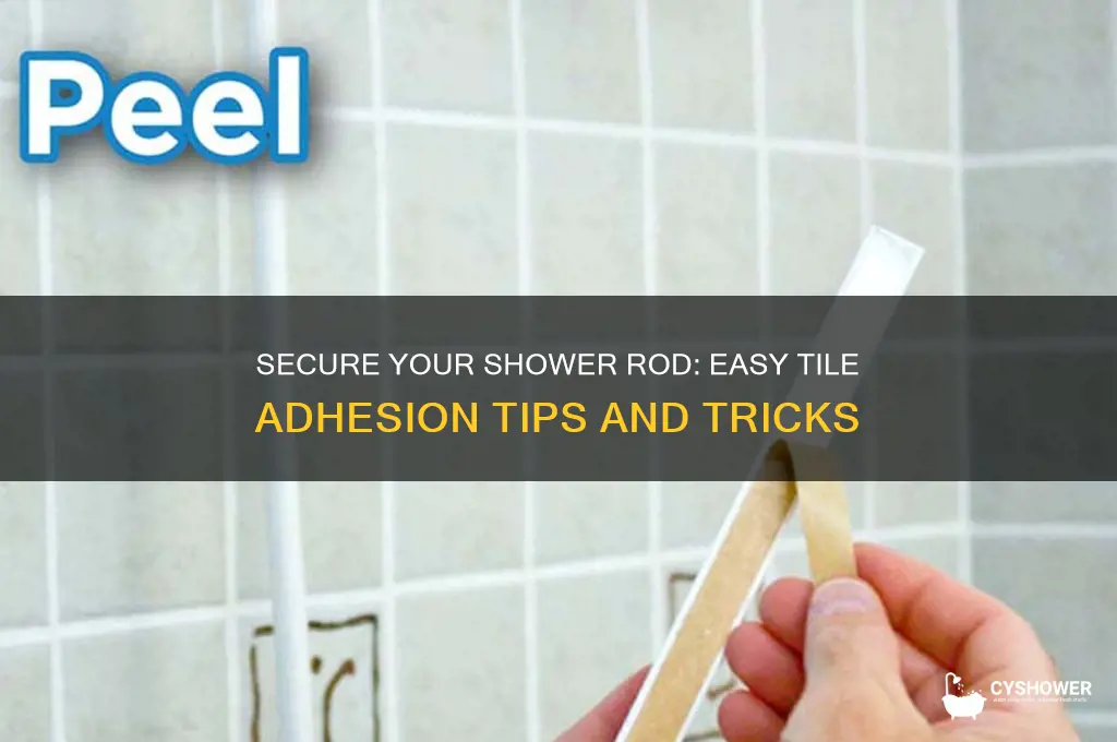 how to make shower rod stick to tile