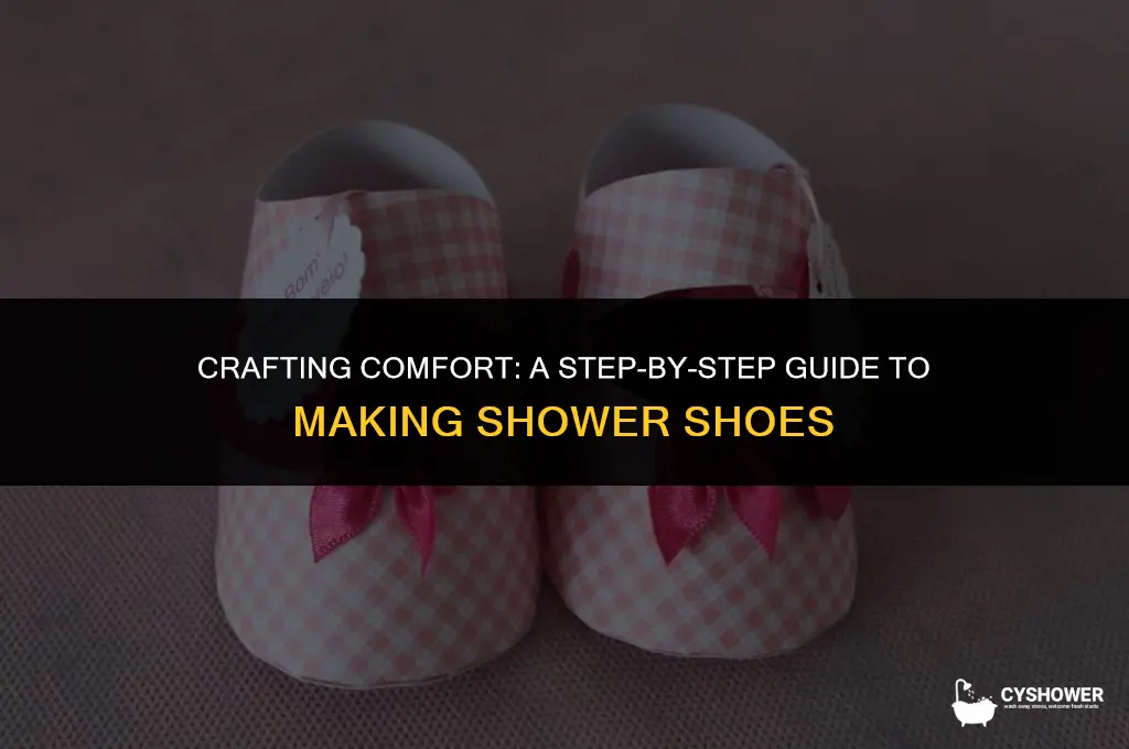 how to make shower shoes