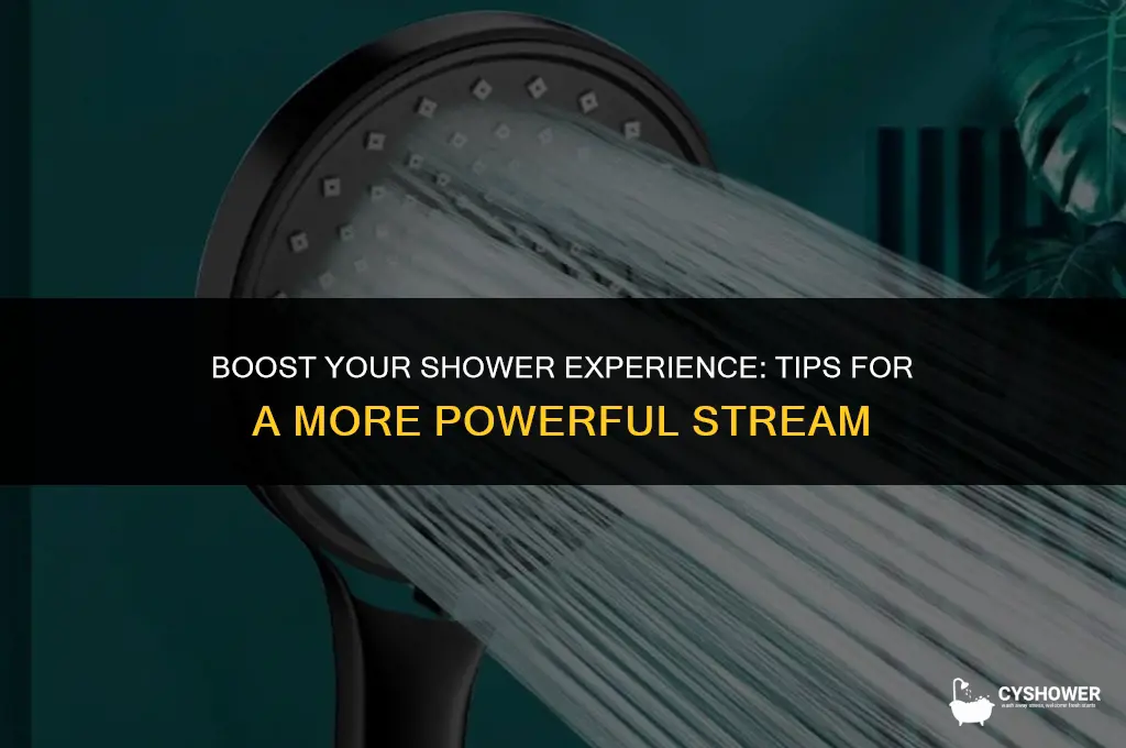 how to make shower stream more powerful