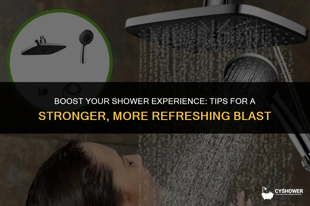 how to make shower stronger