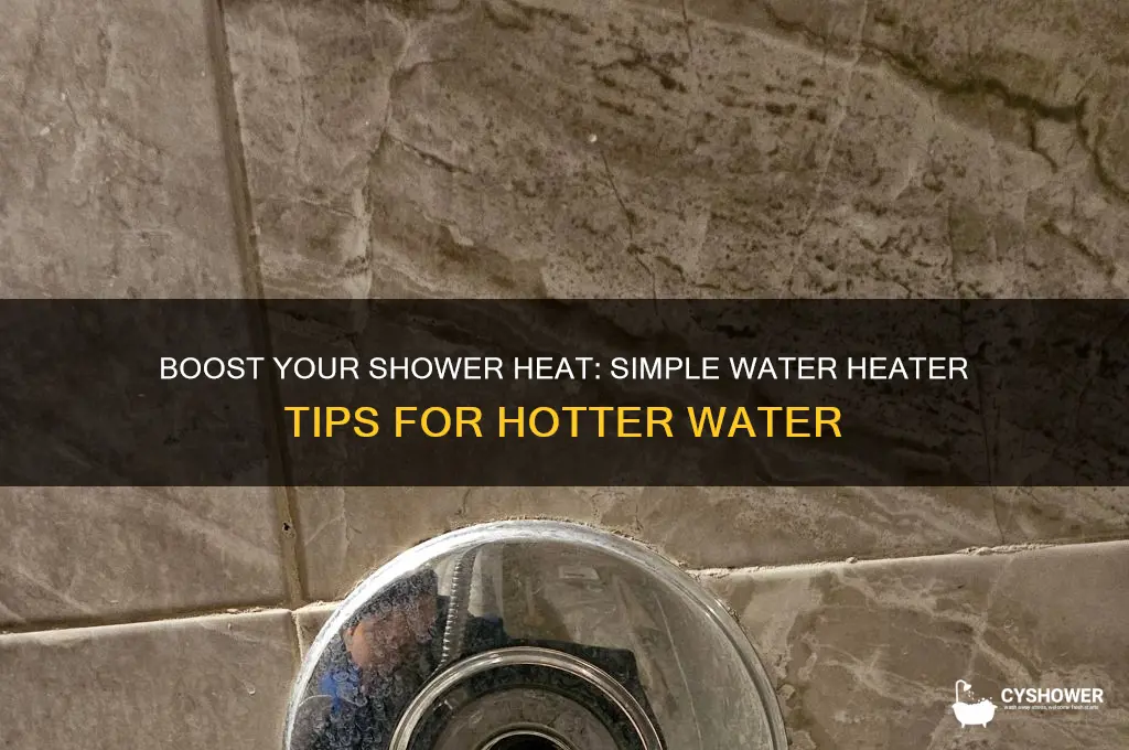 how to make shower water hotter water heater
