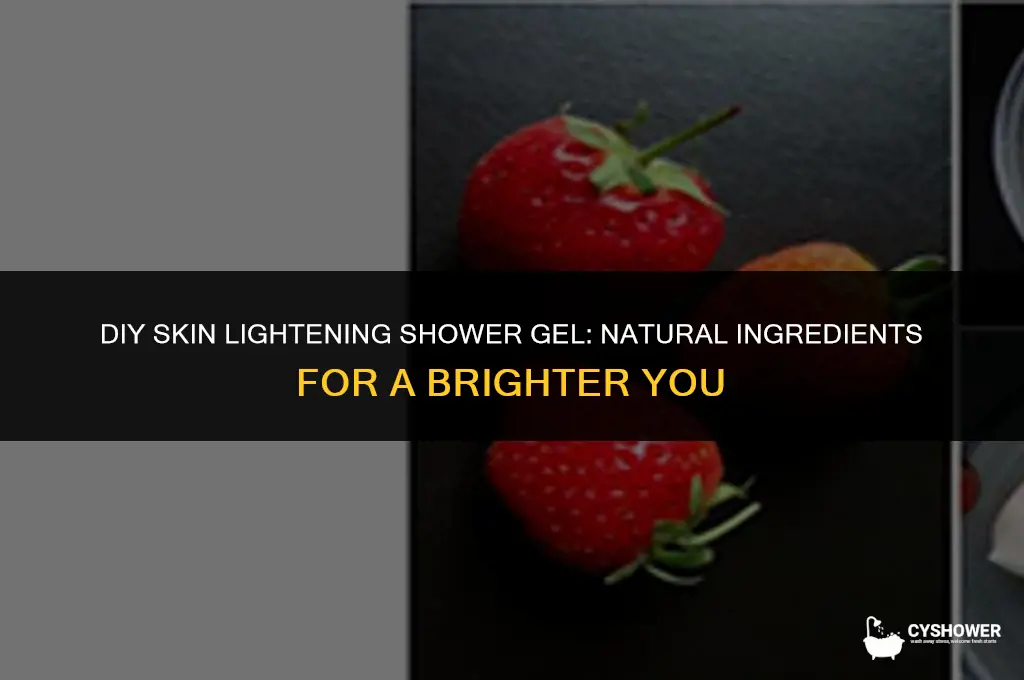 how to make skin lightening shower gel