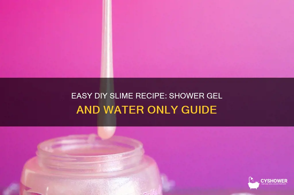 how to make slime with shower gel and water only