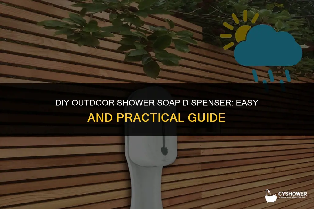 how to make soap dispenser for outdoor shower