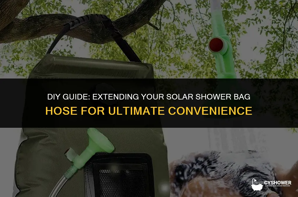 how to make solar shower bag hose longer
