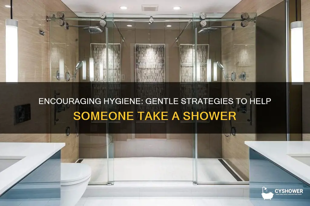 how to make someone take a shower