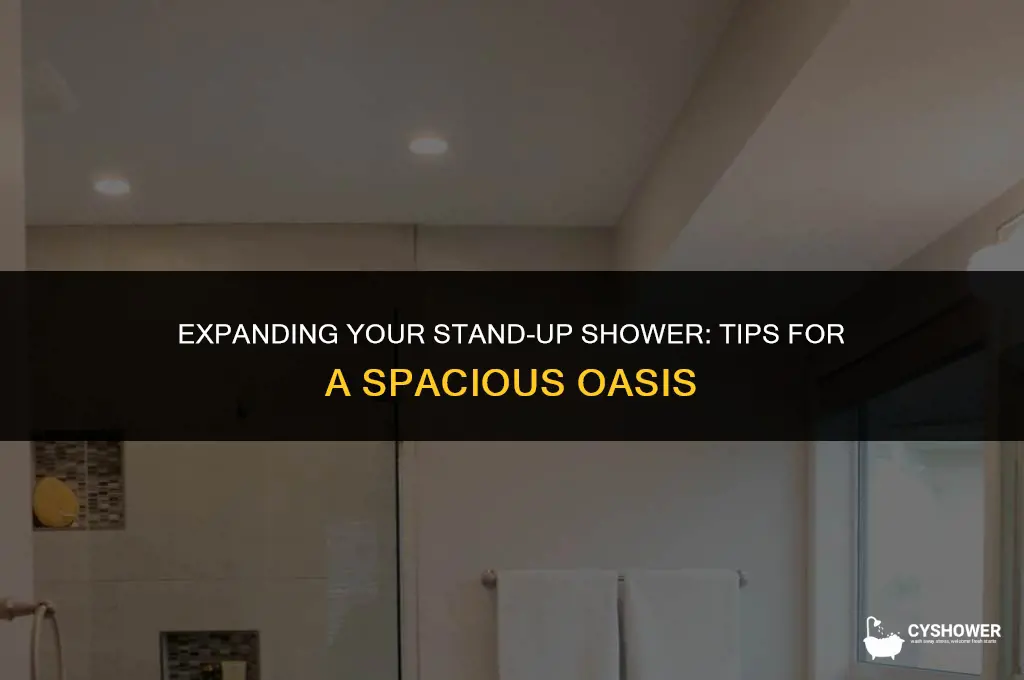 how to make stand up shower bigger