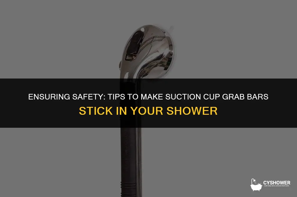 how to make suction cups grab bars stick in shower